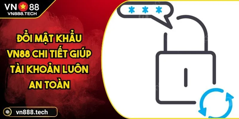 Đổi Mật Khẩu VN88