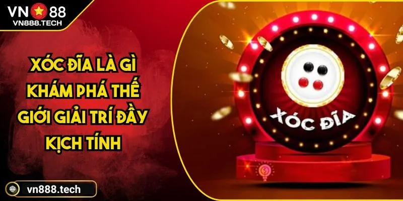Xóc Đĩa Là Gì